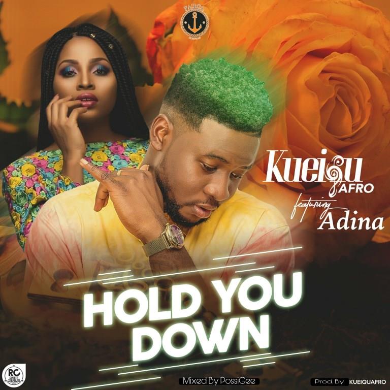 Video- KueiQu AFro - Hold You Down ft Adina